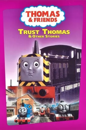 Thomas & Friends: Trust Thomas & Other Stories movie poster - Rated 10/10