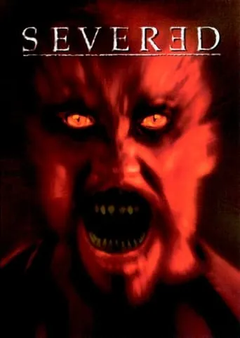 Severed movie poster - Rated 1/10