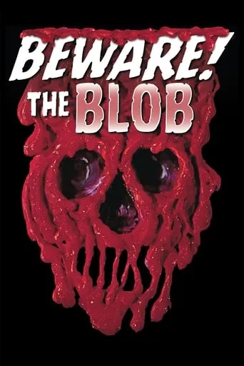 Beware! The Blob movie poster - Rated 4.8/10