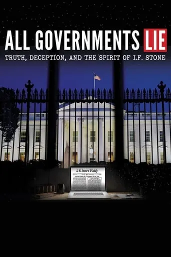 All Governments Lie: Truth, Deception, and the Spirit of I.F. Stone movie poster - Rated 7.7/10