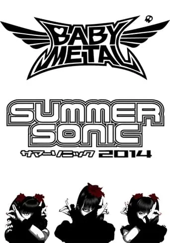 BABYMETAL - Live at Summer Sonic 2014 movie poster - Entertainment content