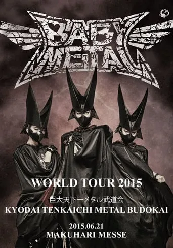 BABYMETAL WORLD TOUR 2015 IN JAPAN - Kyodai Tenkaichi Metal Budokai - Makuhari Messe movie poster - Entertainment content