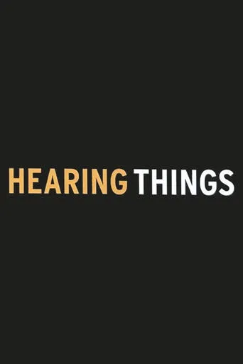 Hearing Things movie poster - Rated 9/10