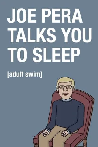 Joe Pera Talks You to Sleep movie poster - Rated 7/10