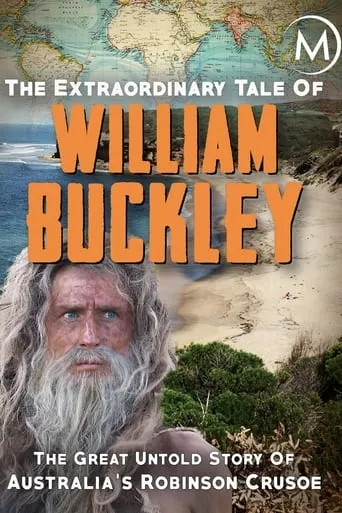 The Extraordinary Tale Of William Buckley movie poster - Rated 7/10