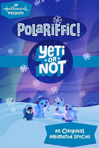 Polariffic! Yeti or Not movie poster - Entertainment content