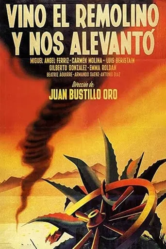 Vino el remolino y nos alevantó movie poster - Rated 6/10