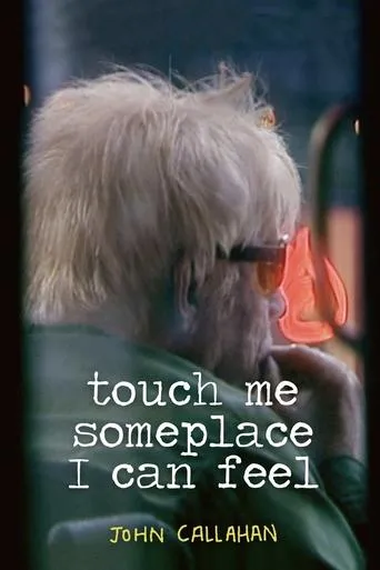 Touch Me Someplace I Can Feel movie poster - Rated 5/10