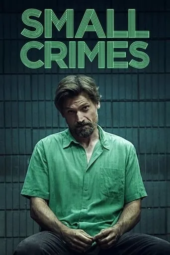 Small Crimes movie poster - Rated 5.4/10