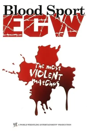 ECW: Bloodsport  The Most Violent Matches movie poster - Entertainment content