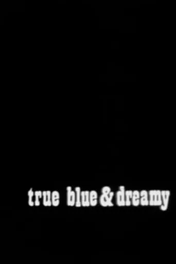 True Blue and Dreamy movie poster - Rated 2/10