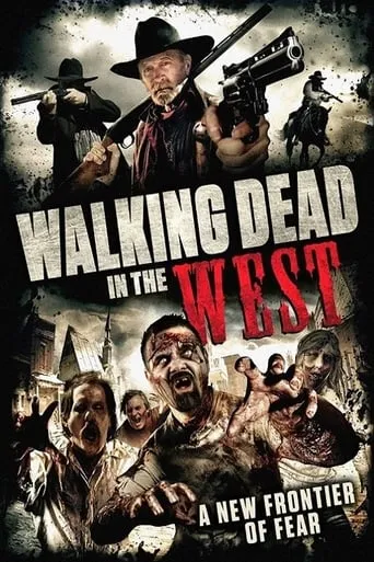 Walking Dead In The West movie poster - Rated 3.2/10