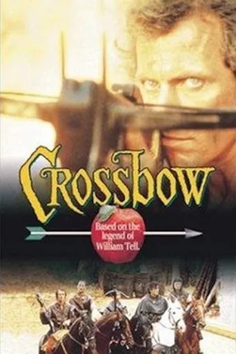 Crossbow: The Movie movie poster - Rated 7/10