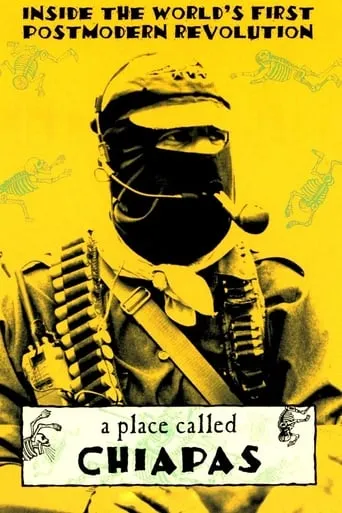 A Place Called Chiapas movie poster - Rated 7/10