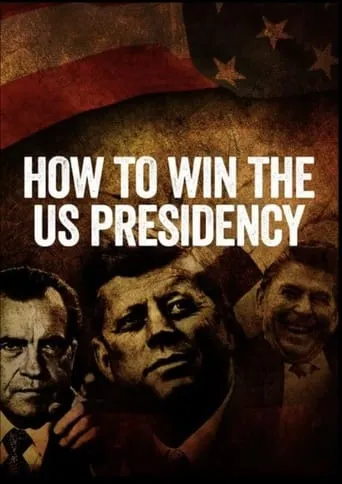 How to Win the US Presidency movie poster - Rated 6.2/10