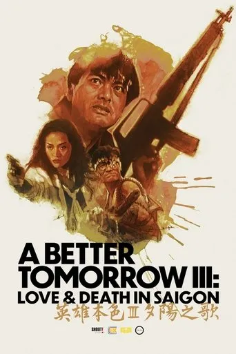 A Better Tomorrow III: Love and Death in Saigon movie poster - Rated 6.4/10