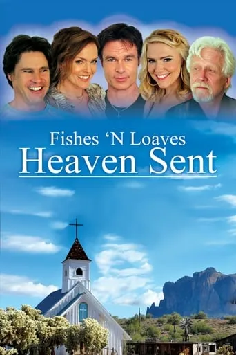 Fishes 'n Loaves: Heaven Sent movie poster - Rated 6.4/10