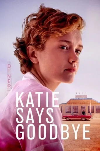 Katie Says Goodbye movie poster - Rated 6.7/10