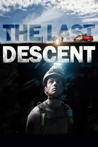 The Last Descent movie poster - Rated 7.1/10