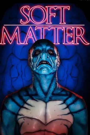 Soft Matter movie poster - Rated 5.8/10