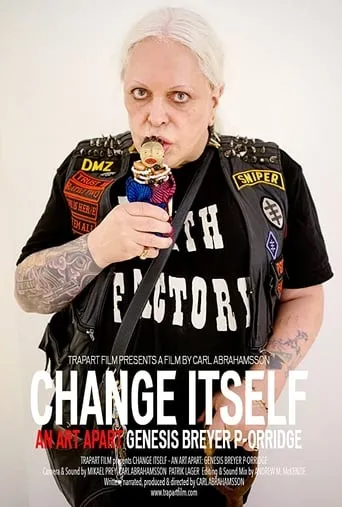 Change Itself – An Art Apart: Genesis Breyer P-Orridge movie poster - Entertainment content