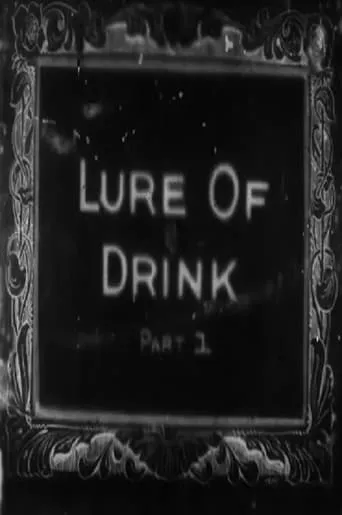 The Lure of Drink movie poster - Rated 4/10