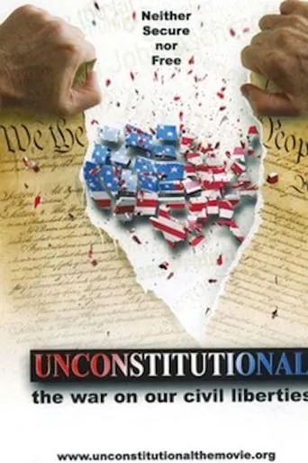 Unconstitutional: The War On Our Civil Liberties movie poster - Rated 6.3/10