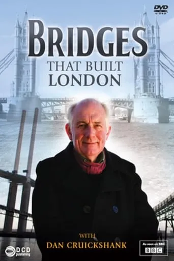 The Bridges That Built London movie poster - Entertainment content