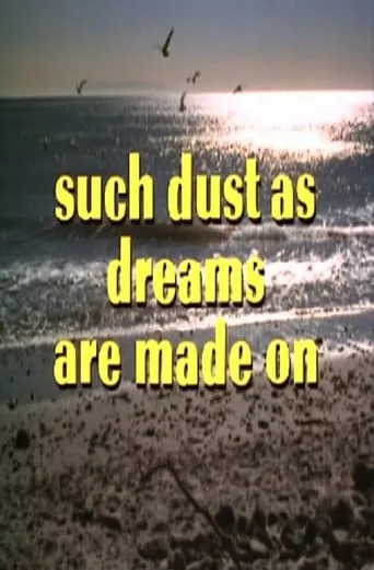 Such Dust as Dreams Are Made On movie poster - Entertainment content