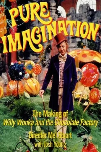 Pure Imagination: The Story of 'Willy Wonka & the Chocolate Factory' movie poster - Rated 6.7/10
