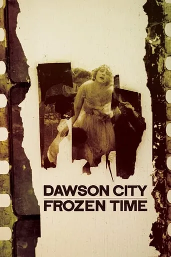 Dawson City: Frozen Time movie poster - Rated 6.8/10