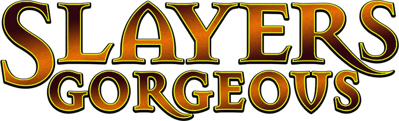 Slayers Gorgeous
