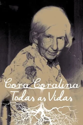 Cora Coralina: Todas as Vidas movie poster - Rated 8.3/10
