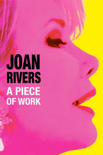 Joan Rivers: A Piece of Work movie poster - Rated 6.927/10