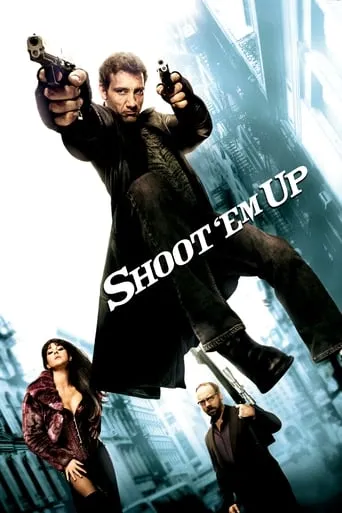 Shoot 'Em Up movie poster - Rated 6.5/10