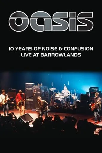 Oasis: 10 Years of Noise and Confusion movie poster - Rated 8.7/10