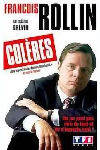 François Rollin - Colères movie poster - Rated 6/10