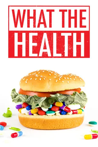 What the Health movie poster - Rated 6.8/10