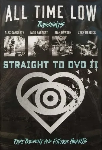 All Time Low Straight to DVD II: Past, Present, and Future Hearts movie poster - Rated 8/10