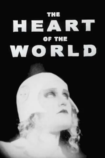 The Heart of the World movie poster - Rated 7.074/10