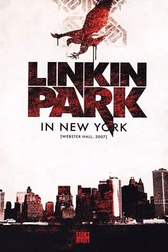 Linkin Park - Live In New York movie poster - Rated 5.9/10