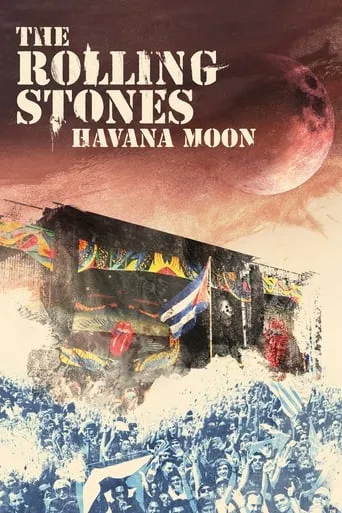 The Rolling Stones: Havana Moon movie poster - Rated 7.5/10