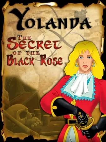 Yolanda, The Secret of the Black Rose movie poster - Rated 7/10