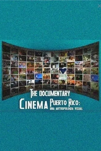 Cinema Puerto Rico: una antropología visual movie poster - Entertainment content