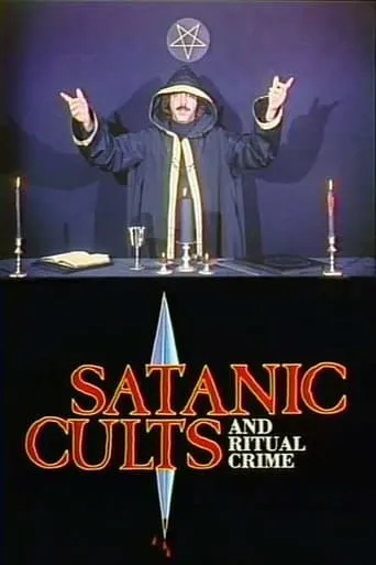 Satanic Cults and Ritual Crime movie poster - Rated 6/10