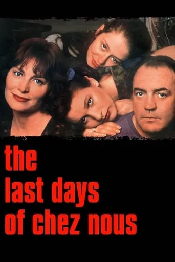 The Last Days of Chez Nous movie poster - Rated 5.8/10