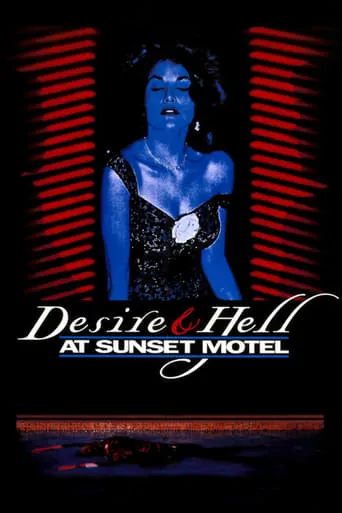 Desire and Hell at Sunset Motel movie poster - Rated 5.2/10