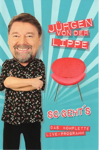 Jürgen von der Lippe - So gehts movie poster - Rated 7/10