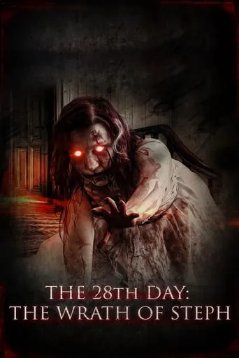 The 28th Day: The Wrath of Steph movie poster - Entertainment content