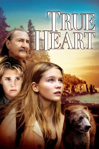 True Heart movie poster - Rated 4.7/10